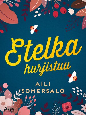 cover image of Etelka hurjistuu
